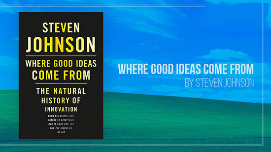 ایده‌های خوب از کجا می‌آیند، نوشته استیون جانسون
